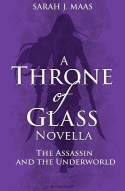 The Assassin and the Underworld (Throne of Glass 0.40)