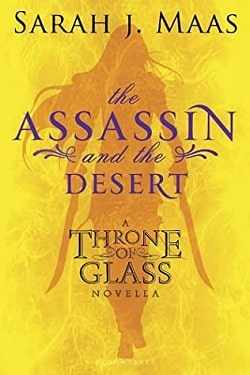 The Assassin and the Desert (Throne of Glass 0.30)