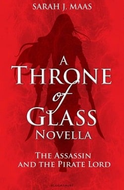 The Assassin and the Pirate Lord (Throne of Glass 0.10)