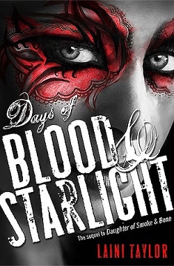 Days of Blood &amp; Starlight (Daughter of Smoke &amp; Bone 2)