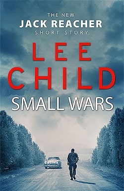 Small Wars (Jack Reacher 19.5)