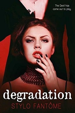Degradation (The Kane Trilogy 1) by Stylo Fantome