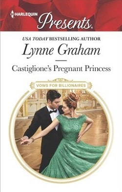 Castiglione's Pregnant Princess (Vows for Billionaires 2)