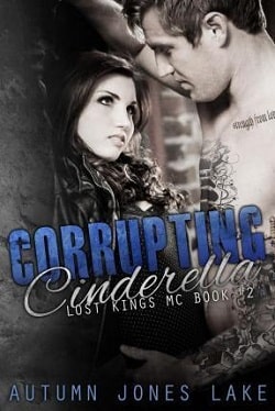 Corrupting Cinderella (Lost Kings MC 2)