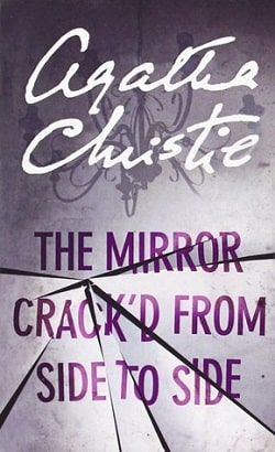 The Mirror Crack'd From Side to Side (Miss Marple 9)