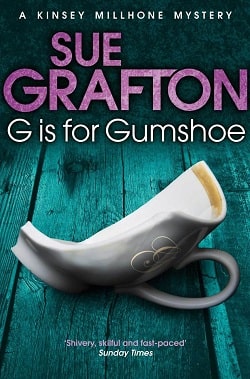 G is for Gumshoe (Kinsey Millhone 7)