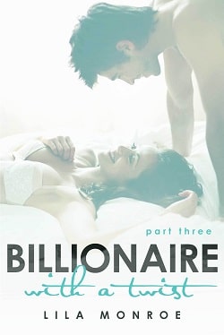 Billionaire With a Twist - Part 3