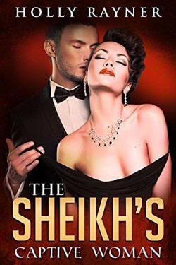 The Sheikh's Captive Woman (The Sheikh's American Love 3)