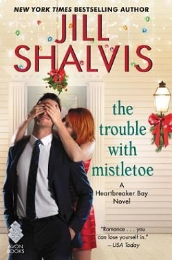 The Trouble with Mistletoe (Heartbreaker Bay 2)