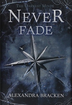 Never Fade (The Darkest Minds 2)