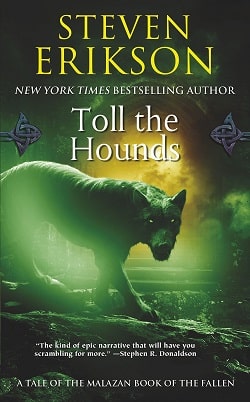 Toll the Hounds (The Malazan Book of the Fallen 8)