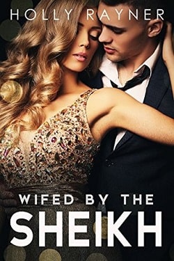 Wifed By The Sheikh (The Sheikh's True Love 3)