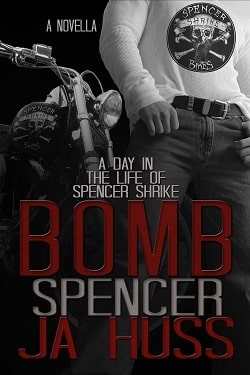 Bomb: A Day in the Life of Spencer Shrike (Rook and Ronin Spinoff 3)