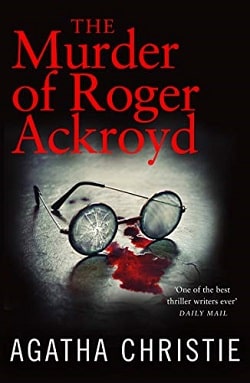 The Murder of Roger Ackroyd (Hercule Poirot 4)