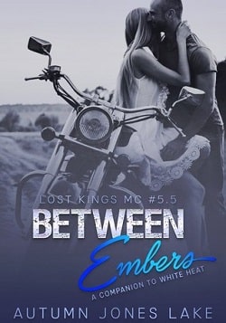 Between Embers (Lost Kings MC 5.5)