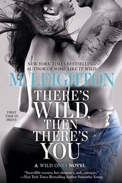 There's Wild, Then There's You (The Wild Ones 3)