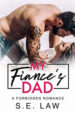 My Fiance's Dad (Forbidden Fantasies 1) by S.E. Law