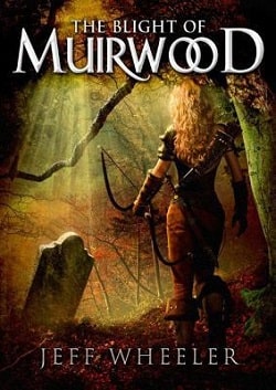 The Blight of Muirwood (Legends of Muirwood 2)