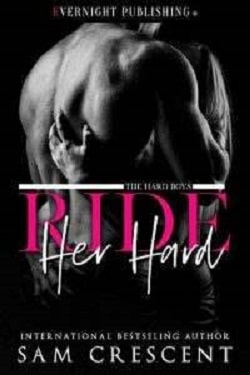 Ride Her Hard (The Hard Boys 1)