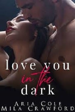 Love You In The Dark