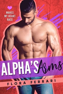 Alpha's Arms - Makes My Heart Race