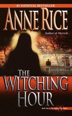 The Witching Hour (Lives of the Mayfair Witches 1)