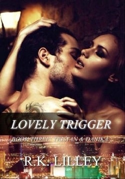 Lovely Trigger (Tristan &amp; Danika 3)