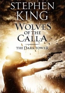 Wolves of the Calla (The Dark Tower 5)