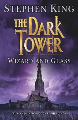 Wizard and Glass (The Dark Tower 4)