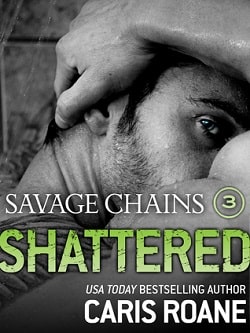Savage Chains: Shattered (Men in Chains 1.7)