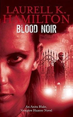 Blood Noir (Anita Blake, Vampire Hunter 16)