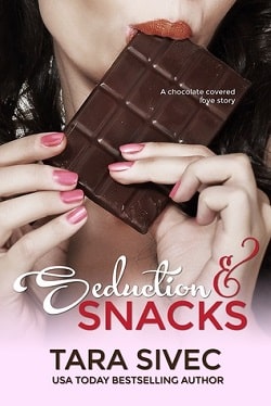 Seduction and Snacks (Chocolate Lovers 1)