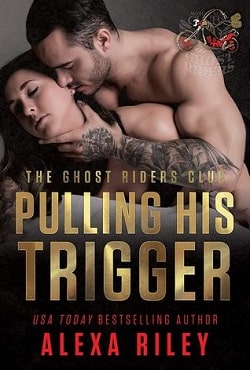 Pulling His Trigger (Ghost Riders MC 4)