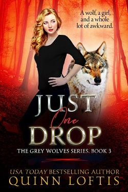 Just One Drop (The Grey Wolves 3)