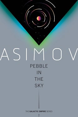 Pebble in the Sky (Galactic Empire 3)