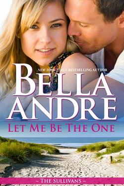 Let Me Be the One (The Sullivans #6)