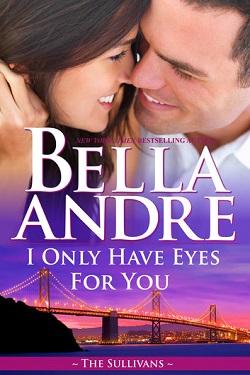 I Only Have Eyes for You (The Sullivans #4)