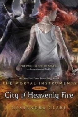 City of Heavenly Fire (The Mortal Instruments 6)