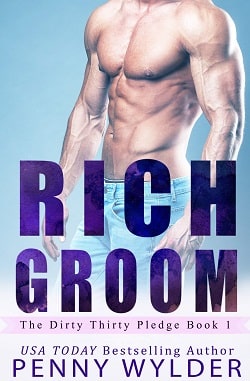 Rich Groom (The Dirty Thirty Pledge 1)