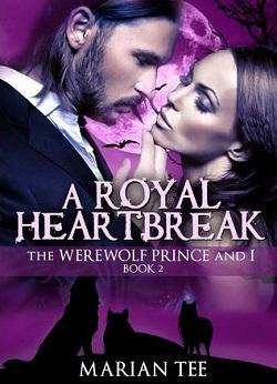 A Royal Heartbreak (The Moretti Werewolf 2)