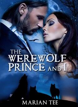 The Werewolf Prince and I (The Moretti Werewolf 1)