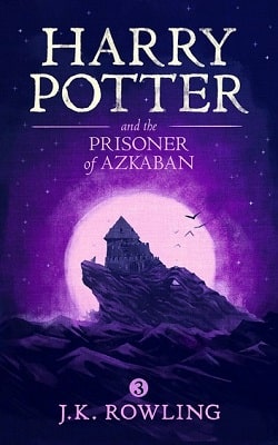 Harry Potter and the Prisoner of Azkaban (Harry Potter 3)