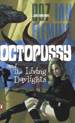 Octopussy &amp; the Living Daylights (James Bond 14)