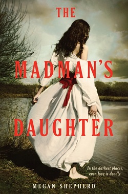 The Madman's Daughter (The Madman's Daughter 1)