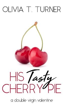 His Tasty Cherry Pie: A Double Virgin Valentine