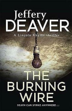 The Burning Wire (Lincoln Rhyme 9)