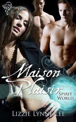 Maison Plaisir (Spirit World 1)