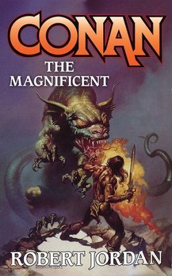 Conan the Magnificent (Robert Jordan's Conan Novels 5)