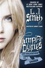 Unseen (The Vampire Diaries: The Salvation #1)