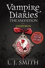 Unspoken (The Vampire Diaries: The Salvation #2)